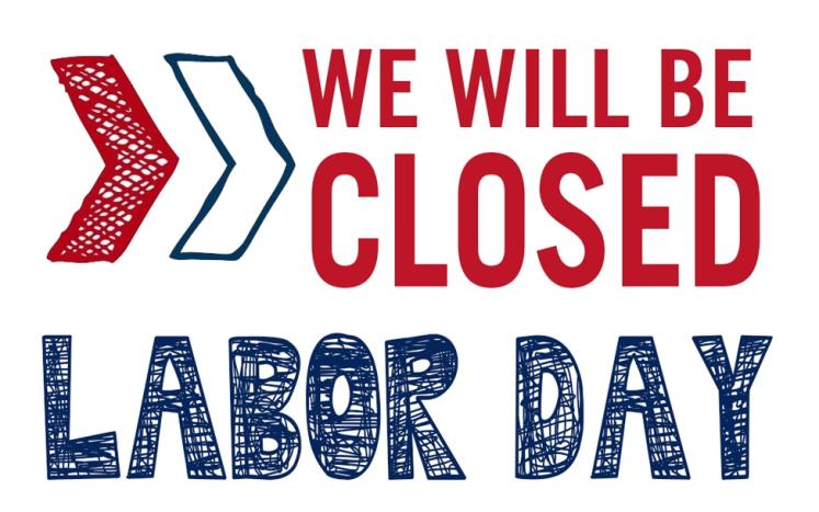 The Office will be closed on Labor Day